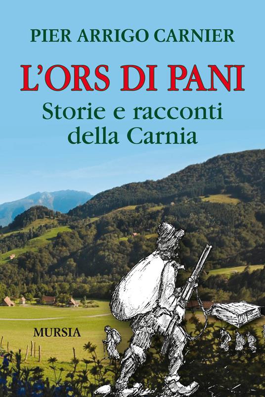 L'Ors di Pani. Storie e racconti della Carnia - P. Arrigo Carnier - copertina