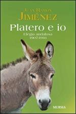 Platero e io. Elegia andalusa. 1907-1916