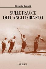 Sulle tracce dell'angelo bianco