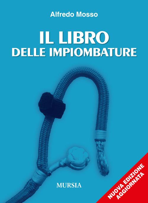 Il libro delle impiombature - Alfredo Mosso - copertina