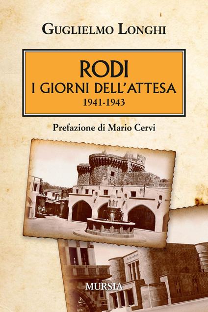 Rodi. I giorni dell'attesa (1941-1943) - Guglielmo Longhi - copertina