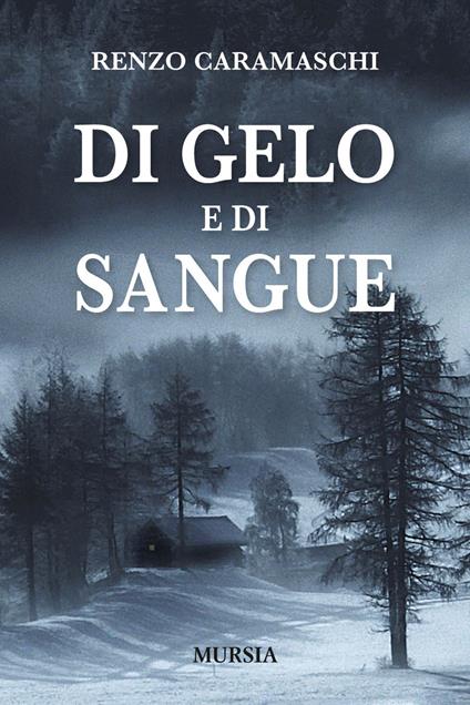 Di gelo e di sangue - Renzo Caramaschi - copertina