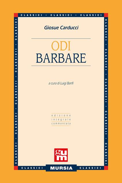 Odi barbare. Ediz. integrale - Giosuè Carducci - copertina