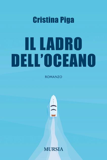 Il ladro dell'oceano - Cristina Piga - copertina