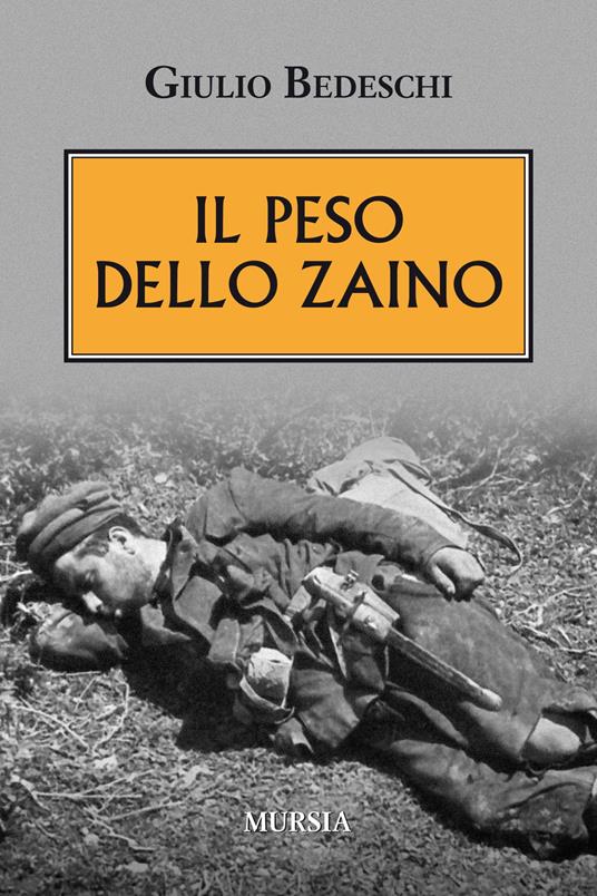 Il peso dello zaino - Giulio Bedeschi - copertina