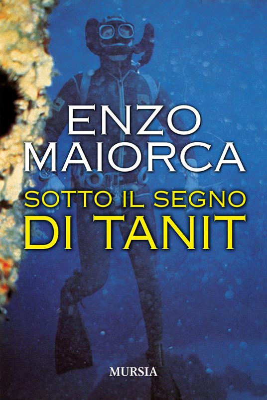 Sotto il segno di Tanit - Enzo Maiorca - copertina