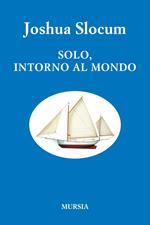 Solo, intorno al mondo. Viaggio della «Liberdade»