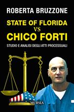 State of Florida vs Chico Forti. Studio e analisi degli atti processuali