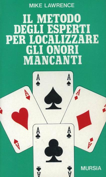 Il metodo degli esperti per localizzare gli onori mancanti - Mike Lawrence - copertina