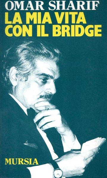 La mia vita con il bridge - Omar Sharif - copertina