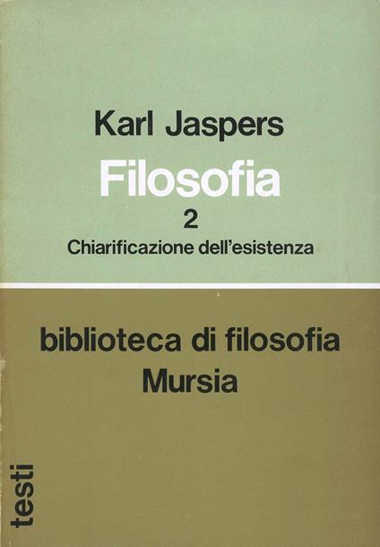 Filosofia. Vol. 2: Chiarificazione dell'esistenza - Karl Jaspers - copertina