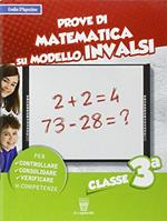 Prove su modello INVALSI. Matematica. Per la 3ª classe elementare