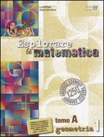 Esplorare la matematica. Geometria. Per la Scuola media. Vol. 1