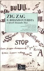 Zig zag. Il romanzo futurista