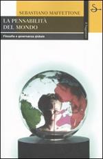 La pensabilità del mondo. Filosofia e governanza globale