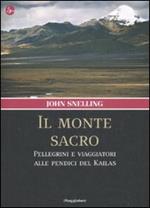 Il monte sacro. Pellegrini e viaggiatori alle pendici del Kailas