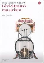 Lévi-Strauss musicista. Musica e mitologia