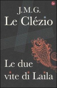 Le due vite di Laila - Jean-Marie Gustave Le Clézio - copertina