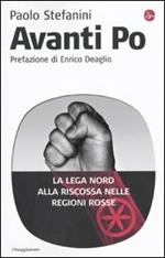 Avanti Po. La Lega Nord alla riscossa nelle regioni rosse