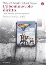 L' abominevole diritto. Gay e lesbiche, giudici e legislatori