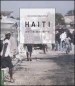 Haiti. Dalle macerie. Ediz. illustrata