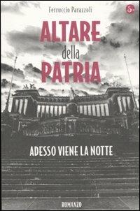 Altare della patria. Adesso viene la notte - Ferruccio Parazzoli - copertina