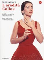 L' eredità Callas. Guida completa alle incisioni