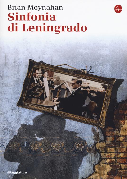 Sinfonia di Leningrado - Brian Moynahan - copertina