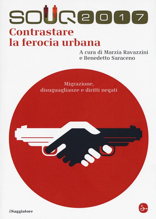 Souq 2017. Contrastare la ferocia urbana. Migrazione, disuguaglianze e diritti negati - copertina