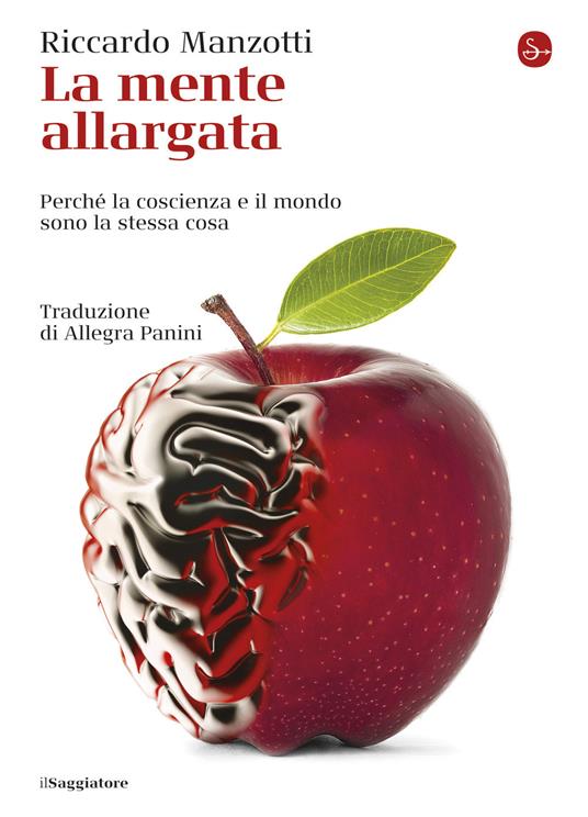 La mente allargata. Perché la coscienza e il mondo sono la stessa cosa - Riccardo Manzotti - copertina