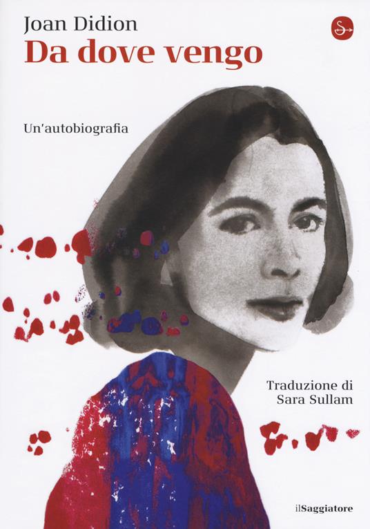 Da dove vengo. Un'autobiografia - Joan Didion - copertina