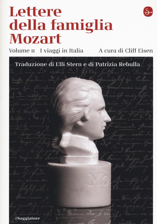 Lettere della famiglia Mozart. Ediz. integrale. Vol. 2: I viaggi in Italia - copertina