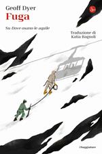 Fuga. Su «Dove osano le aquile»