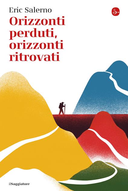 Orizzonti perduti, orizzonti ritrovati - Eric Salerno - copertina