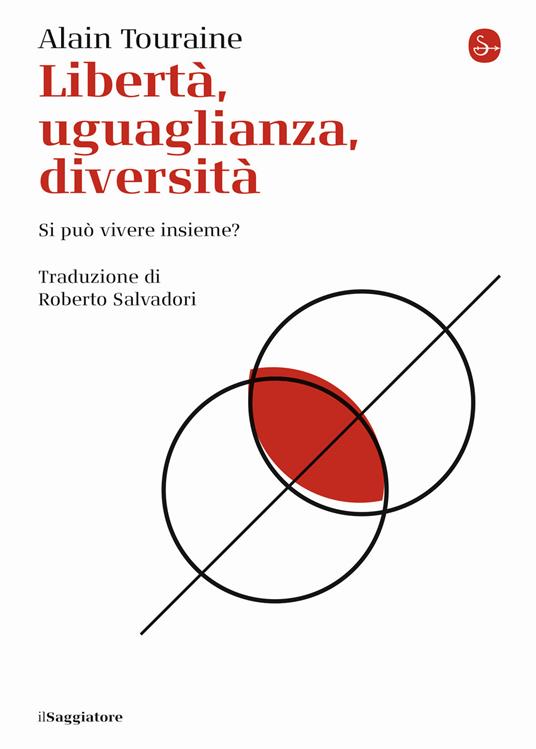 Libertà, uguaglianza, diversità. Si può vivere insieme? - Alain Touraine - copertina