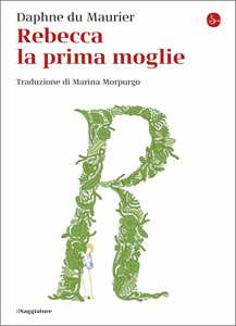 Libro Rebecca la prima moglie Daphne Du Maurier