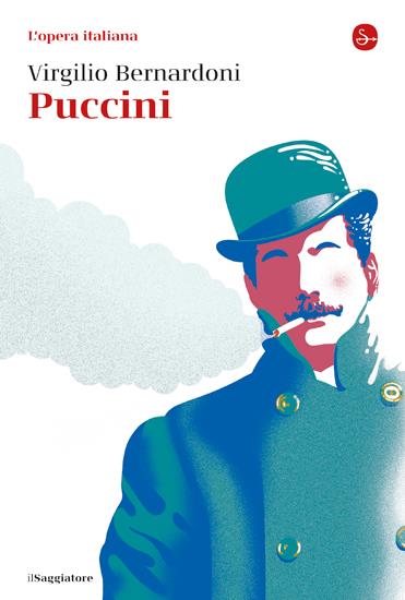 Puccini. L'opera italiana - Virgilio Bernardoni - copertina