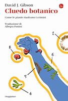 Cluedo botanico. Come le piante risolvono i crimini