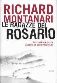 Le ragazze del rosario - Richard Montanari - copertina