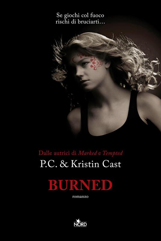 Burned. La casa della notte - P. C. Cast,Kristin Cast - copertina