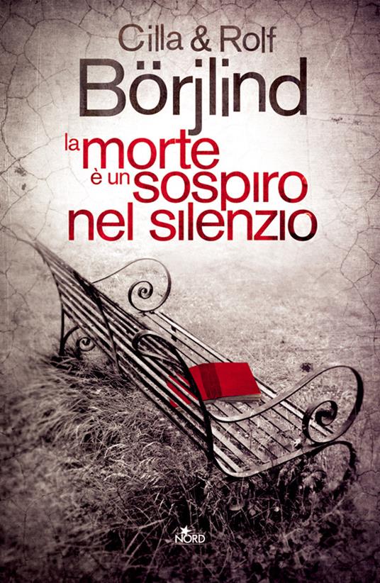 La morte è un sospiro nel silenzio - Cilla Börjlind,Rolf Börjlind - copertina