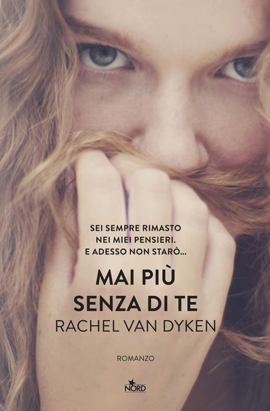 Mai più senza di te - Rachel Van Dyken - copertina