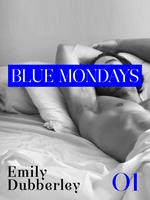 Blue mondays. Vol. 1