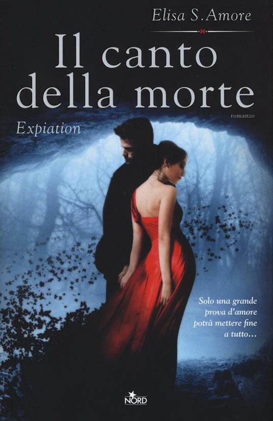 Il canto della morte. Expiation - Elisa S. Amore - 2