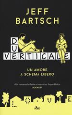 Due verticale. Un amore a schema libero