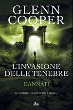 L' invasione delle tenebre. Dannati