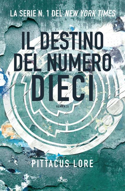 Il destino del numero dieci - Pittacus Lore - copertina