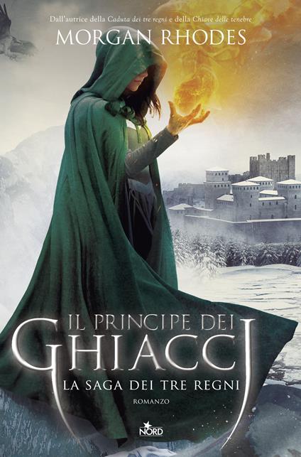 Il principe dei ghiacci. La saga dei tre regni - Morgan Rhodes - copertina