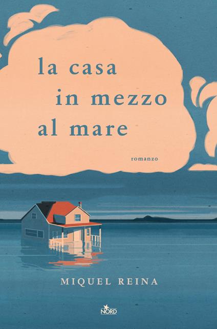 La casa in mezzo al mare - Miquel Reina,Camilla Falsetti - ebook