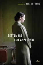 Settembre può aspettare